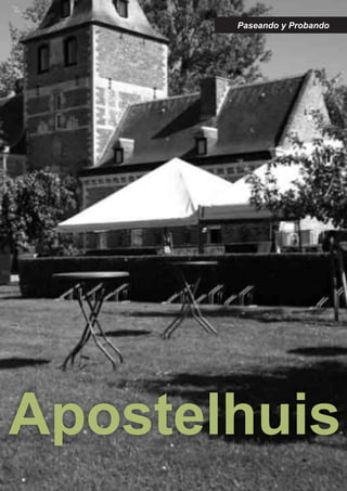 41
Apostelhuis
Paseando y Probando
 