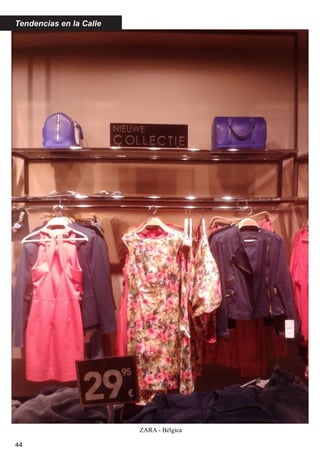 4444
Bruselas
ZARA - Bélgica
Tendencias en la Calle
 
