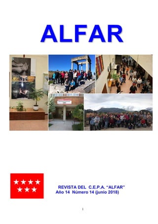 1
ALFAR
REVISTA DEL C.E.P.A. “ALFAR”
Año 14 Número 14 (junio 2018)
 