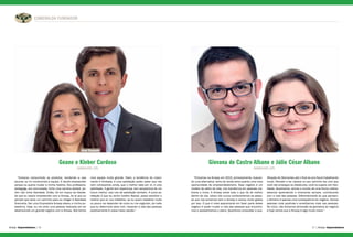 ESMERALDA FUNDADOR
Amway Empreendedores | | Amway Empreendedores26 27
“Comecei consumindo os produtos, vendendo e, aos
poucos, eu fui construindo a equipe. E decidi empreender
porque eu queria mudar a minha história. Sou professora,
pedagoga, era concursada, tinha uma carreira estável, po-
rém não tinha liberdade. Então, foi em busca da liberda-
de que eu resolvi empreender com a Amway, foi aí que eu
percebi que seria um caminho para eu chegar à liberdade
financeira. Ser uma Empresária Amway elevou a minha au-
toestima. Hoje, eu me sinto uma pessoa realizada por ter
desenvolvido um grande negócio com a Amway. Nós temos
uma equipe muito grande. Claro, a tendência do cresci-
mento é ilimitada, é uma satisfação poder saber que nós
nem começamos ainda, que o melhor está por vir, é uma
satisfação. A gente tem esperança, tem perspectiva de um
futuro melhor, isso nos dá satisfação também. A outra sa-
tisfação é que eu tenho horário flexível, posso escolher o
horário que eu vou trabalhar, se eu quero trabalhar muito
ou pouco vai depender de como eu me organizei, da meta
que eu determinei para mim. Impactar a vida das pessoas
positivamente é nossa maior paixão.”
“Entramos na Amway em 2013, primeiramente, buscan-
do uma alternativa, tanto de renda extra quanto uma nova
oportunidade de empreendedorismo. Esse negócio é um
modelo de estilo de vida, nos transforma em pessoas me-
lhores e livres. A Amway extrai tudo o que há de melhor
dentro de nós, talvez nós nunca conheceríamos as pesso-
as que nos tornamos sem a Amway e somos muito gratos
por isso. O que é mais apaixonante em fazer parte desse
negócio é poder mudar a vida das pessoas que encontra-
mos e apresentamos o plano. Queremos conquistar a qua-
lificação de Diamantes até o final do ano fiscal trabalhando
muito. Persistir e ter clareza no seu caminho faz com que
você não enxergue os obstáculos, você os supera com faci-
lidade. Atualmente, vemos o mundo de uma forma melhor,
estamos aprendendo e ensinando sempre, contribuindo
com a vida das pessoas. Diferentemente do que pensam,
o dinheiro é apenas uma consequência do negócio. Somos
pessoas mais positivas e acreditamos mais nas pessoas.
No início, não tínhamos dimensão da grandeza do negócio
e hoje vemos que a Amway é algo muito maior.”
Geane e Kleber Cardoso
GUARULHOS (SP)
Giovana de Castro Albano e Júlio César Albano
GUARULHOS (SP)
Atual Diamante
 