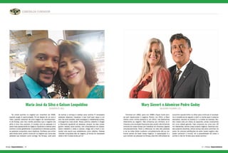 ESMERALDA FUNDADOR
Amway Empreendedores | | Amway Empreendedores30 31
“Eu entrei sozinha no negócio em novembro de 2009,
quando surgiu a oportunidade. Foi só depois de um ano e
meio, quando voltamos de uma viagem de reconhecimen-
to da Amway, que meu marido percebeu que o negócio era
sério e virou meu parceiro. O contato com as pessoas é a
parte mais apaixonante do negócio. Ajudá-las a realizar seus
sonhos é muito gratificante. A autoestima é elevada quando
as pessoas conquistam seus objetivos. Confesso que entrei
pela renda extra, porém continuei no negócio por conta das
pessoas que estavam junto comigo. Na Amway, você para
de sonhar e começa a realizar seus sonhos. É necessário
estipular objetivos, visualizar o que você quer daqui a um
ano. Se você acredita, você consegue e, trabalhando juntos,
conseguimos mais ainda. Nosso próximo objetivo é chegar
a Diamante ajudando as pessoas, porque, se elas conse-
guirem realizar seus sonhos, nós conquistamos os nossos.
Quem trabalha e veste a camisa, chega até o final e con-
quista tudo aquilo que estabeleceu como objetivo. Nossas
maiores conquistas são as viagens, já fomos em dezesseis
delas e têm muitas ainda por vir.”
“Comecei em 1992, parei em 1998 e fiquei muito tem-
po sem desenvolver o negócio. Porém, em 2011, a Mary
entrou como minha parceira e, em 2012, nos dedicamos
totalmente ao negócio. Não entramos por dinheiro, já tí-
nhamos uma condição financeira boa, porém não tínhamos
controle do nosso tempo por trabalhar em diversos lugares
simultaneamente. Fazer a diferença na vida das pessoas
e ver as vidas delas mudarem completamente são as me-
lhores partes de estar nesse negócio. A capacitação é o
que mantém as pessoas na Amway, elas têm dificuldade de
encontrar aquele brilho no olhar para continuar, é necessá-
ria a insistência de alguém e abrir a mente para o sistema
educativo, escutar os áudios e ir a todos os eventos. Mu-
dou nossa vida em todos os aspectos, antes morávamos
em uma cidade grande, hoje moramos em uma com 20
mil habitantes, temos nosso próprio negócio, fazemos nos-
sas próprias escolhas, temos tempo até para caminhar na
praia. As maiores satisfações de estar nesse negócio são:
poder conhecer o mundo, ter a possibilidade de voltar a
sonhar e não ter limites para esses sonhos.”
Maria José da Silva e Gelson Leopoldino
DIVINÓPOLIS (MG)
Mary Sievert e Adomiran Pedro Godoy
BALNEÁRIO PIÇARRAS (SC)
 
