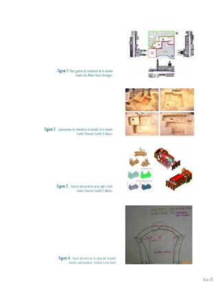 Aula 49
Figura 1. Plano general de localización de la catedral
Fuente: Arq. William Pasuy Arciniegas.
Figura 2 . Exploraciones de material en el extradós de la bóveda.
Fuente: Consorcio Castillo & Velasco.
Figura 3 . Sistema estructural en arcos fajón y toral.
Fuente: Consorcio Castillo & Velasco.
Figura 4 . Fisura del arco en la clave del intradós
Fuente: restauradora Carolina Leiva Fierro
 