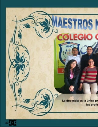 La docencia es la única pro
las profes
30
 