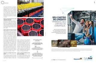 86 A Z U L
riáveis que precisavam ser considera-
das. Variáveis que vão muito além do
resultado financeiro, que são aspectos
intangíveis. Acho que o momento
mais importante foi quando trabalhei
nos Estados Unidos. Ali essa questão
era um debate que acontecia havia
muito tempo, tanto em relação à reci-
clagem como em relação à necessida-
de de termos produtos mais saudáveis
e naturais.
Qual é a principal ação da Coca-ColaQual é a principal ação da Coca-Cola
atualmente nessa área?atualmente nessa área?
Queremos um mundo sem resíduos. O
nosso plano é reciclar 100% das embala-
gens até 2030. Cada país tem o seu plano
local, pois as realidades são muito dife-
rentes. No Brasil, já estamos em 79%. É
um número bom, mas também significa
que cada ponto daqui em diante vai ser
muito difícil.
Qual é o plano para atingir essa meta?Qual é o plano para atingir essa meta?
Primeiramente, é ter um portfólio
100% reciclável. Hoje temos uma po-
lítica para garantir que nenhum lança-
mento saia com material que não seja
reciclável. Trabalhamos com muita
inovação para encontrar soluções.
Já estamos com 99% das embalagens
recicláveis. Ainda temos quatro, do
mercado de iogurtes e lácteos, que não
são. O iogurte, principalmente, é um
produto muito sensível, que precisa de
uma embalagem com camadas para
protegê-lo melhor. Mas estamos bus-
cando alternativas. Também estamos
aumentando a utilização de embala-
gens retornáveis, que podem ser de vi-
dro ou pet. Hoje 24% das nossas ven-
das de refrigerante são em garrafas pet
retornáveis, e a nossa meta é chegar a
30% até o final de 2020. É uma garrafa
que retorna, em média, 17 vezes.
Quais são as vantagens da pet retor-Quais são as vantagens da pet retor-
nável?nável?
Com a garrafa pet retornável, em um
ano de operação deixamos de colocar
1,4 bilhão de garrafas no mercado. Isso
reduz muito o impacto no meio am-
E N T R E V I S T A
biente. O plástico tem sido vilanizado
porque boia, aparece quando não é
adequadamente descartado. Mas ele é
um material totalmente circular, que
pode virar outra garrafa, pode virar te-
cido. Ele tem diferentes aplicações. Para
garantir a sua reutilização, temos feito
parcerias, como com o app Cataki, que
conecta o catador com o gerador de
resíduo. Fizemos um projeto para me-
lhorar a usabilidade do app e melhorar a
coleta e a reciclagem do material.
Qual é a situação do Brasil em rela-Qual é a situação do Brasil em rela-
ção a outros países?ção a outros países?
Em termos de conhecimento, o mun-
do se igualou. Hoje todo mundo tem
acesso à informação. O que é diferente
é o nível de educação da população.
Fotos:Divulgação
Latinhas recicláveis
de Cola-Cola;
acima garrafas pet
retornáveis da marca
S U S T E N TA B I L I D A D E
N O S A R E S
11é o número de bases onde o
programa opera: Viracopos, Guarulhos,
Confins, Recife, Fernando de Noronha,
Belém, Congonhas, Salvador, Curitiba,
Santos Dumont e Porto Alegre
Com o programa ReciclAzul, a Azul
gerencia e recicla os resíduos gerados
a bordo das aeronaves
30toneladas
de latinhas já foram recicladas pelo
programa desde sua criação, em 2014, com
o apoio de cooperativas parceiras
SEU CARTÃO
DE CRÉDITO
TAMBÉM É SEU
CARTÃO DE
EMBARQUE.
Agora você pode viajar pagando menos.
Só o TudoAzul Itaucard dá 10% de desconto
na compra de passagens aéreas da Azul e
anuidade grátis gastando a partir de R$ 1.000,00
em compras por mês. Aproveite.
>voeazul.com.br/tudoazulitaucard
A oferta é válida por tempo limitado e poderá ser suspensa pelo emissor a qualquer momento, sem necessidade de aviso prévio. Anuidade grátis: esta oportunidade poderá ser suspensa
pelo emissor a qualquer momento, mediante aviso prévio. Para garanti-la, você deve atingir o gasto mensal estipulado desde a primeira fatura pelo período de 3 meses. No gasto mensal
não estão incluídos os pagamentos feitos a maior, encargos, tarifas, prêmios de seguro, títulos de capitalização e serviços vinculados aos cartões, tais como crédito pessoal, retirada de
recursos, pagamentos de contas e outros serviços disponíveis. A solicitação do cartão está sujeita a análise e aprovação de crédito.
 