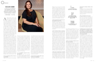 124 125A Z U L A Z U L
E N T R E V I S T A
Después de esta acción de las botellas
perladas, comencé a darme cuenta de que
había otras variables que debían tomarse
en cuenta. Variables que van mucho más
allá del resultado financiero, que son as-
pectos intangibles. Creo que el momento
más importante fue cuando trabajé en
los Estados Unidos. Allá este tema era
un debate que había estado ocurriendo
durante mucho tiempo, tanto en relación
con el reciclaje y la necesidad de tener
productos más saludables y naturales.
¿Cuál es la principal acción de Coca-Co-
la actualmente en esta área?
Queremos un mundo sin residuos. Nues-
tro plan es reciclar el 100% de los envases
hasta el 2030. Cada país tiene su propio
plan local porque las realidades son muy
diferentes. En Brasil, ya estamos al 79%.
Es un buen número, pero también signifi-
ca que cada punto a partir de ahora será
muy difícil.
¿Cuál es el plan para lograr este objetivo?
Primero, hay que tener un portafolio 100%
reciclable. Hoy tenemos una política para
garantizar que no se produzca ningún
lanzamiento con material que no sea re-
ciclable. Trabajamos con mucha innova-
ción para encontrar soluciones. Ya tene-
mos con el 99% de los envases reciclables.
Todavía tenemos cuatro, del mercado de
yogures y lácteos, que no lo son. El yogur,
en particular, es un producto muy sensi-
ble que necesita un envase con capas para
protegerlo mejor. Pero estamos buscando
alternativas. También estamos aumen-
tando el uso de envases retornables, que
pueden ser de vidrio o pet. Hoy, el 24% de
nuestras ventas de gaseosas son en bote-
llas pet retornables, y nuestro objetivo es
alcanzar el 30% para fines de 2020. Es una
botella que regresa, en promedio, 17 veces.
¿Cuáles son las ventajas de la pet retornable?
Con la botella pet retornable, en un año de
operación dejamos de poner 1,4 mil millo-
nes de botellas en el mercado. Esto reduce
en gran medida el impacto sobre el medio
ambiente. El plástico ha sido considerado
un villano porque flota, aparece cuando
no se desecha adecuadamente. Pero es un
material totalmente circular que puede
convertirse en otra botella, puede conver-
tirse en tela. Tiene diferentes aplicaciones.
Para garantizar su reutilización, hemos es-
tablecido asociaciones, por ejemplo, con la
aplicación Cataki, que conecta el recicla-
dor de base con el generador de residuos.
Realizamos un proyecto para mejorar la
usabilidad de la aplicación y mejorar la re-
colección y el reciclaje del material.
¿Cuál es la situación de Brasil con rela-
ción a los otros países?
En términos de conocimiento, el mundo
se ha igualado. Hoy todos tienen acceso
a la información. Lo que es diferente es
el nivel de educación de la población. En
Europa y Estados Unidos, existe una gran
conciencia del colectivo. Especialmente
en Europa, los niños saben qué hacer con
cada embalaje, las personas son responsa-
bles de sus propios desechos y el gobierno
proporciona mucha estructura para que
la basura se elimine adecuadamente. Por
otro lado, no tienen una buena estructu-
ra de reciclaje. Dependen mucho del envío
de los residuos desechados a China. Pero
recientemente China dejó de recibirlos y
esto causó un cierto bug.
¿El sistema de reciclaje en Brasil es más
eficiente?
Tenemos una estructura más desarrollada.
El problema es que el material no llega.
El nivel de preocupación es alto, pero a
menudo las personas no saben que hacer
o entonces la recolección de basura muni-
cipal no es selectiva.
¿Falta una legislación más estricta?
La Política Nacional de Residuos Só-
lidos es una de las leyes más modernas
que existen porque fue construida sobre
el principio de responsabilidad compar-
tida. Cada eslabón de la cadena tiene
su responsabilidad: el consumidor, el fa-
bricante, el trade, el gobierno, etc. Pero
conocemos la realidad de los municipios.
Ahora, con el nuevo gobierno, aún esta-
mos entendiendo cómo será el diálogo
con el Ministerio del Medio Ambiente.
En Alemania existe un sistema de recolec-
ción muy eficiente: al comprar una bote-
lla de plástico, el consumidor paga 0,25
centavos adicionales y puede recuperar el
dinero al devolverla. ¿No sería un sistema
interesante para Brasil?
En el Hemisferio Sur, en general, cuan-
do hablamos de recolección de residuos,
existe un componente social. Porque es
una actividad que genera ingresos para
una parte de la población. No podemos
eliminar a los recicladores de base de la
ecuación porque surgirá otro problema:
millones de personas que no tendrán
nada que hacer. En el Hemisferio Norte,
es otra historia. Alemania tiene un sis-
tema de clasificación de residuos súper
mecanizado, que es lo correcto. En Brasil,
tenemos que darles condiciones dignas a
los recicladores de base. Tenemos un pro-
yecto llamado «Reciclar pelo Brasil», en
asociación con otras 14 compañías, que
apoya 240 cooperativas en 24 estados.
El objetivo es mejorar las condiciones de
trabajo y la productividad de los recicla-
dores de base, que viven en una realidad
muy dura. A veces necesitan equipos, pero
a veces es solo una asesoría jurídica para
abrir un «CNPJ» [número de identifica-
ción fiscal].
Andrea Mota le gusta contar
una historia sobre el comienzo
de su trayectoria en Coca-Co-
la. En 2002, trabajando en el departa-
mento de marketing, fue responsable de
una acción que llevó a los estantes de los
supermercados botellas de Coca-Cola de
colores. A los consumidores les gustó y los
resultados para la marca fueron expresi-
vos. Pero había un detalle: las botellas
de colores no eran reciclables. Una vez
utilizados, estarían en el planeta durante
siglos, ciertamente todavía deben estar
por ahí. A pesar de haber sido advertida
por el equipo responsable por el área de
sostenibilidad en la época, Andrea creyó
que esto era un mero detalle dado un re-
sultado tan positivo para la marca.
Desde 2002, han pasado muchas cosas.
Hoy, 18 años después, es la directora de
sostenibilidad de Coca-Cola Brasil y se
esfuerza para garantizar que la empresa
gestione cada vez menos desechos y logre
un objetivo audaz: reciclar el 100% de los
envases hasta el 2030. Una visita a la
sede de la compañía en los Estados Uni-
dos fue fundamental para que Andrea co-
menzara a ver la importancia de cuidar
el planeta y que las empresas estén com-
prometidas con esta causa. Actualmente
es una cuestión de marketing, de reten-
ción de talentos e incluso de superviven-
cia en un mercado se ha vuelto cada vez
más consciente. “Necesitamos cambiar la
forma como consumimos, antes de que el
planeta se acabe porque los recursos son
limitados”, dijo en una entrevista a Azul.
¿Como el marketing la llevó al área de
sostenibilidad?
Llegué a Coca-Cola hace 18 años después
de pasar por otras compañías importan-
tes. Vine a trabajar en el área de marke-
ting. En 2014, pasé una temporada en la
sede de la compañía, en Atlanta, donde
trabajé más con el producto, que tiene
un sesgo un poco diferente. La marca es
un concepto abstracto, pero el produc-
to tiene un impacto real en la vida del
consumidor. En 2015, comencé a trabajar
con relaciones corporativas, ya con una
característica sostenible, porque estába-
mos en un momento en que había una
demanda de opciones más saludables y
sostenibles. Terminé asumiendo toda el
área de sostenibilidad. Y aquí estoy, en-
cantada con lo que hago.
¿La sostenibilidad siempre ha sido su
preocupación?
No. Hay un episodio muy memorable,
que sucedió cuando acababa de entrar en
Coca-Cola. Estaba admirada y mi primer
desafío era crear una acción que tuviera
un resultado concreto de ventas. Creé una
campaña de verano que tenía varios CDs
de colores, cada uno de un color, porque
cada uno representaba una vibe. Y luego
tuve la idea “brillante” de hacer botellas
en los tonos de cada vibe. Las botellas de
600 ml llevaban un pigmento perlado. El
impacto de comunicación y marketing fue
sensacional, un éxito. Pero en ese momen-
to, Coca-Cola ya tenía un área que se ocu-
paba de la sostenibilidad y la persona que
la lideraba me advirtió que la botella no
tenía capacidad de reciclaje. Sin embargo,
me importó un comino. Pensé que eso era
irrelevante ante un resultado tan positivo
para la marca. Siempre bromeo diciendo
que allí se decidió que trabajaría de ma-
nera sostenible para pagar los pecados que
cometí con esta acción.
¿En qué momento decidió mudar el rum-
bo hacia la sostenibilidad?
¡Que pregunta difícil! Fue un proceso.
A
BASURA CERO
La directora de sostenibilidad de
Coca-Cola Brasil, Andrea Mota,
cuenta cómo la compañía ha estado
luchando para reducir la cantidad de
desechos eliminados en el planeta
es el número de puntos de
venta de Coca-Cola en Brasil
1millón
es el número de marcas
de la compañía: Del Valle,
Matte Leão y Schweppes son
algunas de ellas
27
productos forman parte de la
cartera de la empresa
230
por Marina Azaredo | foto Leo Lemos
Andrea Mota,
directora de
sostenibilidad de
Coca-Cola Brasil
 