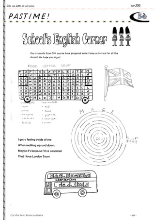 Dels més petits als més grans
Escola Beat Bonaventura
PASTIME!
Juny 2015
~ 26 ~
 