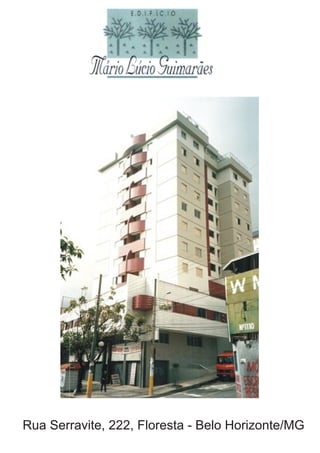 Rua Serravite, 222, Floresta - Belo Horizonte/MG
 