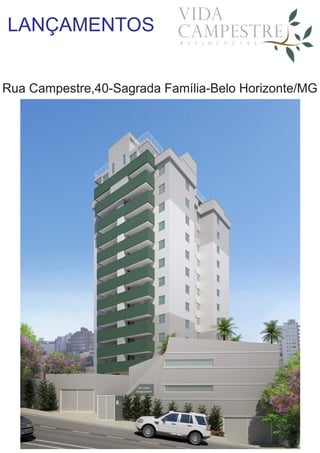 LANÇAMENTOS
Rua Campestre,40-Sagrada Família-Belo Horizonte/MG
 