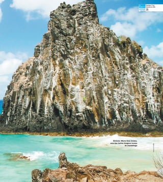 Símbolo: Morro Dois Irmãos,
uma das tantas imagens ícones
do arquipélago
AgênciaOGlobo
Domingo, 22 de
fevereiro de 2015
29
 