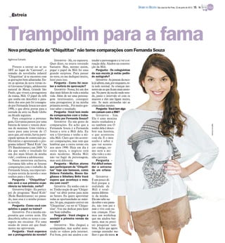 Nova protagonista de "Chiquititas" não teme comparações com Fernanda Souza
Agência Estado
Prestes a entrar no ar no
SBT no lugar de "Carrossel", o
remake da novelinha infantil
"Chiquititas" já se encontra com
as gravações bem adiantadas. En-
tre as apostas da nova versão es-
tá Giovanna Grigio, adolescente
natural de Mauá, Grande São
Paulo, que viverá a protagonista
da trama, Mili. O papel da órfã
que sonha em descobrir o para-
deiro dos seus pais foi consagra-
do por Fernanda Souza nos anos
1990, o que abriu portas para a
entrada da atriz na Rede Globo
na década seguinte.
Para conquistar a persona-
gem, Giovanna passou por uma
bateria de testes e venceu deze-
nas de meninas. Uma vitória e
tanto para uma jovem de 15
anos que, até então, havia parti-
cipado apenas de comerciais pu-
blicitários e apresentado o pro-
grama infantil "Band Kids" (na
TV Bandeirantes), em 2009. "O
dia que soube o resultado foi
um dos mais felizes da minha
vida", confessa a adolescente.
Nesta entrevista exclusiva,
Giovanna fala sobre as futuras
comparações com o trabalho de
Fernanda Souza, sua expectati-
va para estreia da novela e seus
sonhos para o futuro.
Pergunta - "Chiquititas"
não será a sua primeira expe-
riência na televisão, certo?
Giovanna Grigio - Eu partici-
pei do programa "Band Kids"
(Rede Bandeirantes) no passa-
do, mas essa é a minha primei-
ra novela.
Pergunta - Como você con-
quistou o papel na trama?
Giovanna - Foi a minha em-
presária que correu atrás. Ela
descobriu sobre os testes e con-
seguiu me encaixar. Fiz uma
sessão de testes até que final-
mente me aprovaram.
Pergunta - Você esperava
ser a protagonista da novela?
Giovanna - Ah, eu esperava.
Quer dizer, eu estava torcendo
bastante. Mas, mesmo assim,
pegar o papel da Mili foi uma
grande surpresa. Para passar
no teste, eu me dediquei muito,
lutei para isso.
Pergunta - Como foi rece-
ber a notícia da aprovação?
Giovanna - Nossa, foi um dos
dias mais felizes de toda a minha
vida. Além de ser uma persona-
gem interessante, conseguir
uma protagonista já na minha
primeira novela... Foi muito gos-
toso saber o resultado.
Pergunta - Você tem medo
de comparações com o traba-
lho feito por Fernanda Souza?
Giovanna - Eu não gosto de
comparações. Eu acho que a
Fernanda Souza é a Fernanda
Souza e teve a Mili dela. Eu
sou a Giovanna e tenho a mi-
nha Mili. Claro que vão aconte-
cer comparações, mas tem que
lembrar que a outra versão era
nos anos 1990. Hoje em dia é
outra época, o negócio está
mais moderno. Minha Mili
não vai fugir da personagem,
mas será diferente.
Pergunta - Muitos atores
que participaram de "Chiquiti-
tas" hoje são famosos, como
Débora Falabella, Bruno Ga-
gliasso e Sthefany Brito Você
espera que aconteça o mes-
mo com você?
Giovanna - Eu sonho com is-
so. Tenho noção de que "Chiqui-
titas" vai abrir portas para mim
no futuro. Eu quero aproveitar
todas as oportunidades ao máxi-
mo. Só que, enquanto estiver em
"Chiquititas", vai ser só "Chiqui-
titas". Vou me dedicar para fazer
um bom trabalho.
Pergunta - Você chegou a
assistir a primeira versão da
novela?
Giovanna - Não cheguei a
acompanhar, mas acabei assis-
tindo os vídeos pela internet.
Foi bom, pois me ajudou a en-
tender a personagem e a ver a si-
tuação dela. Ajudou na constru-
ção da Mili.
Pergunta - Os coleguinhas
da sua escola já estão pedin-
do autógrafo?
Giovanna-Aspessoasdaesco-
lajásabem,mas,porenquanto,es-
tá tudo normal. As crianças me-
noressãoasqueficammaisansio-
sas. Na parte da escola onde estu-
do, passo o intervalo só com os
maiores e eles não ligam muito,
não. As mais animadas são as
criancinhas mesmo.
Pergunta-Vocêtemalgo
em comum com a Mili?
Giovanna - Sim.
Ela é uma menina
muito sonhadora e
eu também sou O
sonho dela é desco-
brir sua história,
o que aconteceu
com ela. E o meu
sonho é saber o
que vai aconte-
cer comigo, co-
mo será a mi-
nha vida e a mi-
nha carreira.
Pergunta -
Foi difícil enten-
der o universo
de um orfana-
to?
Giovanna -
Éum pouco di-
fícil porque a
realidade da
Mili é total-
mentediferen-
te da minha.
Elanãosabe na-
dasobre oseu passa-
do, não tem pai e
mãe e vive com ou-
tras crianças. Fize-
mos um workshop
que me ajudou bas-
tante, mas eu preci-
sei pesquisar tam-
bém. Acho que agora
consigo entender me-
lhor o que ela sente. I
Estreia
Trampolim para a fama
AgênciaEstado
DIÁRIO DA REGIÃO São José do Rio Preto, 23 de junho de 2013 / 15 - TV
 