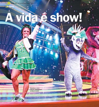 A vida é show!A vida é show!
Turismo
Remelexo: o novo
show de "Madagascar"
no Busch Garden
TURISMO - 24 / São José do Rio Preto, 23 de junho de 2013 DIÁRIO DA REGIÃO
 