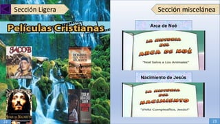 Sección misceláneaSección Ligera
Arca de Noé
Nacimiento de Jesús
22 23
 