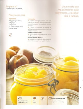 ASSINE HOJE A.REVISTA BIMBV E HABILITE-SE
A UMA MAQUINA NESCAFE®DOLCE GUSTO®PICCOLO
Preencha o cupao de assinatura da revista, com uma frase criativa utilizando
as palavras Bimby Mementos de Partilha e Piccolo.Em cada mes vamos oferecer
uma maquina Nescafe®Dolce Gusto® Piccolo ao novo assinante que apresentar
a frase mais criativa.0 nome do vencedor sera anunciado na edic;ao domes
seguinte e sera contactado no prazo maximo de 60 dias para entrega do premio.
0 passatempo e valido para as subscri<;oes enviadas ate 20 de Junho de 2011.
A minha frase para o passatempo**:
""Asfrasesseraoavaliadas por um juriconstituido porelementos da revista Bimby e da Nestle Portugal. Acada mes, oautordafrase mais originalsera premiado.
C6digo agente: N.0
cont rato: Eassinant e: Sim 0 Nao 0
Nome assinante":
Morada*:
Tel.: E-mail:
NIF*: Sim, desejo assinar a revista oficial da Vorwerk Portugal, "Bimby Momentos de Partilha"durante 12 edi~oes
por €29,90 (valido para Portugal Continentale IIhas IIVA e portes de correio incluidos}. Asslnaloa forma de pagamento que preflro:
~(!15~
O Autoriza~io de debito em conta. A minha assinatura renovar-se-a automaticament e, salvo indica<;oes em contrario.
NIB:
Assinat ura
0 Cheque n.ll • Sabre o Banco
Junto envio cheque no valor total da minha assinatura a ordem de Marco Post al. Gestor Autorizado da Vorwerk.
oc.rtaode ,,e.nto"'• ''"'•~""'~""""~"' VISA
assinaturanoverso doseu cartao) 'valido ate• I
Pode ainda telefonar para o 219.226.020 (2l a 51feira das 9h as 17h; 6il fei ra das 9h as 16h) ou enviar e-mail para:assinaturas@marcopost al-epp.pt
Os dados recolhidossao processados automaticamenteedestinam·seexclusivamente agestao do seu pedidoe dopresente passatempo.Otratamentodosdadoseconfidenciale destina·se
aac~iies promocionais adesenvolverpelo marketingdaVorwerk. Caso naoqueira ser abrangidopor essasac~5es assinalecom umacruz: 0
Durante avigencia docontratodeassinatura aVorwerk poder.i enviaredi~5es extrada revista "Bimby, Mementos de Partilha", semqualquercustoadlcionalpara oassinante.
:>EPOIS DE PREENCHIDO ENVIARNUM ENVElOPE PARA: Remessa Uvre nt 84, EC5. Pedro(Montijo) •2871-998 MONTUO. DESPESAS DE CORREIO A CARGO DAVORWERK· ASSINATURA VALIDA AP0S BOA COBRAN<;A.
Bimby, momentos de partilha I Propriedade Vorwerk Portugal, Lda. 1 R. Quinta do Paizinho- Cd. Bepor. Bloco 2- 2•Dto. 2790-237 Carnaxide.
-:-el.: 21 417 73 15. Fax. : 21 417 23 41 1Contribuinte n.• 502633220 1 Directora isabel Padinha 1Directo ra-Adjunta Laura Galhardo Simoes
Coordenadora de projecto Alexandra Egreja 1 Editora Isabel d'Orey 1 Pesquisa, cria~io e pre para~io das receitas Catarina Gouveia, Conceic;ao Coelho
Conceito Brandscape Leisure & Lifestyle Marketing 1Cola boradores Dr.• Lilia Amaral. Joana G. Oliveira 1 Redac~io Dept. Marketing Vorwerk
?onugal 1 Fotografia Antonio Nascimento 1 Food Styling Filipa de Aboim lnglez 1 Publicidade Isabel Magalhaes (im@brandscape.pl. 214210178)
lmpressio Peres-Soctip. Industrias Graficas.S.A.. Estrada Nacional n.• 10. Km 108.3 Pono Alto 1Tiragem 35 000 exemplares 1 De posito legal
272972/08 1 N." Registo ERC 125380 I ISSN 1647-9653 1 Distribuida por Logista Portugal · Distribuic;ao de Publica<;oes. Expansao da Area Industrial do
?assil ·Late- 1 A. Palhava, 2894·002 Alcochete Tel.: 219 267 800 1Assinaturas 12 edic;oes Portugal: € 29.90 llsenta de registo. nos termos previstos,
?ela alfnea a) do n.• 1 artigo 12• do DR n• 8/99 1Agradecimentos Area; AlQuatro; Genevieve Lethu; Comptoir de Famille na La Maison.
Colabora~io especial Ana Isabel Reis.
brandsci1pet't)2011 © lnterdita a reprodw;ao de textos e imagens por quais q uer meios.
t8
&.
E
.:1
 