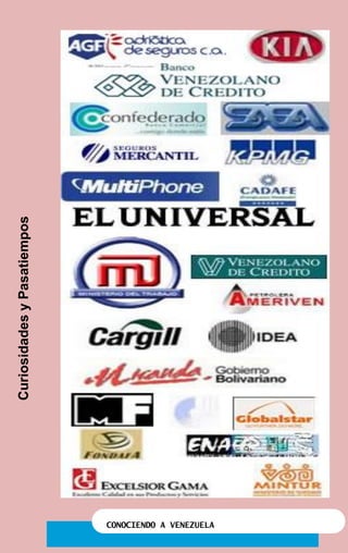CONOCIENDO A VENEZUELA
CuriosidadesyPasatiempos
 