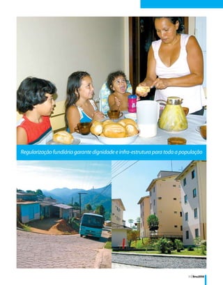 Regularização fundiária garante dignidade e infra-estrutura para toda a população




                                                                          35 | Bnu2050
 