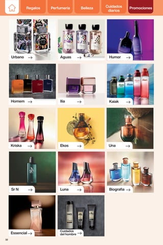 Urbano
Homem
Kriska
Sr N
Essencial
Cuidados
del hombre
Luna Biografia
Ekos Una
Ilía Kaiak
Aguas Humor
Regalos Perfumería Belleza Cuidados
diarios
Promociones
32
 