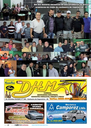 Página 24 Revista www.reportercapixaba.com
MANGUl llilAS FLD.JVDS Di ~
•GATE DO lllA.Sll
'
~~~~~ 00~~
MANGU~IRAS INDUSTRlt,IS,
NGOTES HIRAULICOS, DIREÇAO
. ristides Campos, nº - Cachoeiro de ltapemirim - ES Tel/Fax:
vina Vivacqua, 33 - Santo
achoeiro de ltapemirim - ES
RBJ@RTERCAP/XABA
- . . . . , ' 1,.
·--• - - - o
 