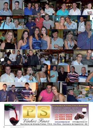 18 www.reportercapixaba.com
. . .. . ,
~~07/~o~
t2-aJ>a s~r1~~61
Sr1>9
(28) 9291 -9806
(28) 9986-6408
www.postalpsvip.net vinhos@portalvip.net
Rua Ozires de Almeida Flieitas, 170 A - Vila Rica - Cachoeiro de ltapemir im - ES
 