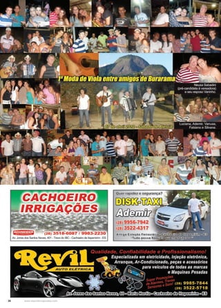 26 www.reportercapixaba.com
-~
(28) 3518-6087 / 9983-2230
Av. Jonesdos Santos Neves, 401 -Trevo do IBC - Cachoeiro de ltapemirim - ES
~□
~~
~»~9.~~1942
~ »a.~22-4317
~ lâ,.~t@_<i,._ãO F,e
!!,,
 