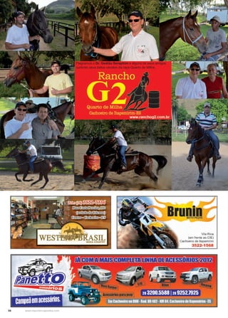 54 www.reportercapixaba.com
Flagramos o Dr. Gedião Seraphim e alguns de seus amigos
curtindo seus belos cavalos da raça Quarto de Milha.
campeãemacessórios.
•
1MOTO PEÇAS
Vila Rica
(em frente ao CIE)
Cachoeiro de ltapemirim
3522-1568
 