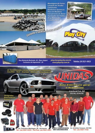 19www.reportercapixaba.com
e:> o
Av. Francisco Mardegan, 06 - Aeroporto
Tel.: (28) 3521-5333 - Tel./Fax: (28) 3521-3521
Av. Aristides Campos, 361/364
Tel.: (28) 3521-1722
 