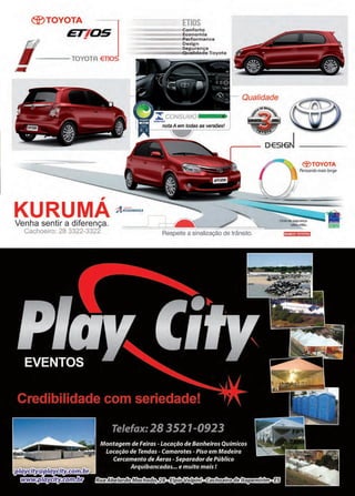 9www.reportercapixaba.com
@TOYOTA
é/7D5
-
6 ----TOYOTA €TIO
..
"
ETIO"
Conforto
==~~~~~~~- Economia
_ Performance
Design
Segurança
_ _ _ _ __ ualidad e Toyota
Qualidade
D€516~
® TOYOTA
Pensando mais longe
KURUMA ~~1~
Venha sentir a diferença.
Cachoeiro: 28 3322-3322 Respeite a sinalização de trânsito.
Cinto desegurança
salvavidas.
 