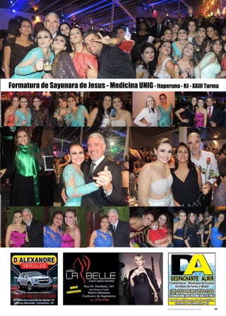 53www.reportercapixaba.com
Formatura de Sayonara de Jesus - Medicina UNIG- Itaperuna - RJ - XXIII Turma
 