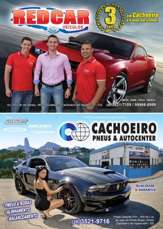 2 www.reportercapixaba.com
00€IlrI13GllílllimTUFfl
--CACHOEIRO
PNEUS &AUTOCENTER'
.. .
, , I I ', .
· , ••fá!WJ}
 