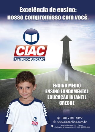 25www.reportercapixaba.com
Excelência de ensino:
nosso compromisso com você.- -- ,.....
RAYMUNDO ANDRADE
 