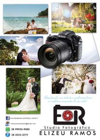 7www.reportercapixaba.com
(jwww.facebook.com/elizeu.ramos.7
~ elizeuramosstudio@gmail.com
~
28 99923-9303
28 3522-3777
~ .;~,a11Â ~,, la/4'1,/4 e pro /,ssi<J11a/,sn,
'S ,,,e/'41!6es 111t91n 11/4is ~ sun ,.;JaI
Studio Fotográfico
ELIZEU RAMOS
 
