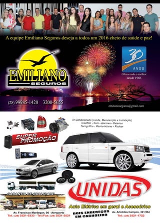 23www.reportercapixaba.com
.
1
Ar Condicionado (venda, Manutenção e Instalação)
lnsulfilm - Som - Alarmes - Baterias
Tacográfos - Rastreiadores - Rodoar
~ ~ @lii) (fJJXifil[] @ ~
Av. Francisco Mardegan, 06 - Aeroporto
Tel.: (28) 3521-5333 -Tel./Fax: (28) 3521-3521
DOIS ENDEREÇOS Av. Aristides Campos, 361/364
EM CACHOEIRO Tel.: (28) 3521-1722
 