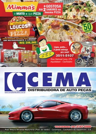 33www.reportercapixaba.com
DISTRIBUIDORA DE AUTO PECAS;
www.cemadistrlbuidora.com.br
 