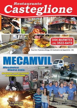 21www.reportercapixaba.com
••e-âafca
rllCllflJJ l!.ld(a..
DISK-MARMITEX
(28) 3522-6419
Rua Cel. Francisco Braga, 03 Cachoeiro de ltapemirim - ES
 