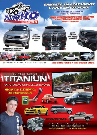 51www.reportercapixaba.com
U#U CO■Ml DIACíUéJIO$
NUANOWAIIUII Isw•
~
AGORA
TRAHSBlllf
DA MOCA
TNUU
Roei. SR 482 . Km 04 . BNH • Cac.hoeiro de ltapemirim.ES
I
[[(Jt)
/NTES DECOMPRARACESSÓlllOS
OONnRA NA PANl!'ITOII!
~- .
'RIOS
º"
'IMl'REINOIIANUIJCIJMCOIIPlETAUNHAUEIIACltPI.Ili
TETO, RACltPARAESCADA. BACACORIJUI TETOE
SUPORTEPAJ1.IABIKE.
ca1cJtO
(UTIIICG
e••suro11n
DIR.UÇ.10
(281 3200-5588 / (28) 99252-7925
 