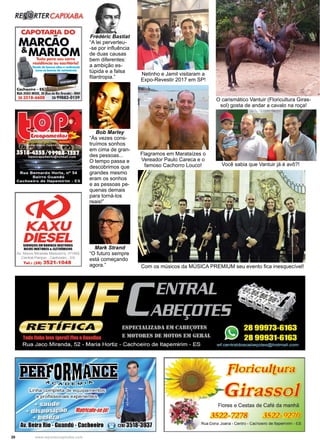 20 www.reportercapixaba.com
Frédéric Bastiat
“A lei perverteu-
-se por influência
de duas causas
bem diferentes:
a ambição es-
túpida e a falsa
filantropia.”
Bob Marley
“Às vezes cons-
truímos sonhos
em cima de gran-
des pessoas...
O tempo passa e
descobrimos que
grandes mesmo
eram os sonhos
e as pessoas pe-
quenas demais
para torná-los
reais!”
Mark Strand
“O futuro sempre
está começando
agora.”
Netinho e Jamil visitaram a
Expo-Revestir 2017 em SP!
Flagramos em Marataízes o
Vereador Paulo Careca e o
famoso Cachorro Louco! Você sabia que Vantuir já é avô?!
Com os músicos da MÚSICA PREMIUM seu evento fica inesquecível!
O carismático Vantuir (Floricultura Giras-
sol) gosta de andar a cavalo na roça!
RE~RTERCAPIXABA
CAPOTARIA DO
-MARCAO
&MARLOMTudo para seu carro
residência ou escritório!
Vendo d♦ bonc0$oito$ e reclináveis
Lova•se bol1CO$de outom6vels
Cachoeiro - ES
RUA JOÃO MISSE, 38 (Ruo do Rio Grande) . BNH
28 3518-6608 28 99883-0159
ICAXU
DIESELSEIVIÇOS EM BIMIAS INJETIBAS
BICOS INJETORES& ELETRÔNICOS
1Av. Mauro Miranda Madureira, nº1462
Central Parque - CachOelro - ES
Tel.: (28) 3521-1048
f'loricultura
Girassol!
Flores e Cestas de Café da manhã
3522-7278 3522-927@
Rua Dona Joana - Centro - Cachoeiro de ltapemirim - ES
 