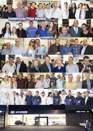 42 www.reportercapixaba.com
FLAGRANTES
19/07/2017
Inauguração Prime Hyundai
 