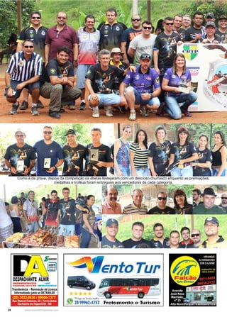 28 www.reportercapixaba.com
Como é de praxe, depois da competição os atletas festejaram com um delicioso churrasco enquanto as premiações,
medalhas e troféus foram entregues aos vencedores de cada categoria.
DOCUMENTALISTA ...1:
CHNllebdt t.Ue n•l ll ~ -
fransfeninCÍI •Renovação da Licença
Informatizado juntoao DETRAN-ES
(28) 3522-0636 /99985-1~~
Rua Manoel Fonseca, 20 •Ferrov,anos
Cachoeiro de ltapemirim • ES e2899962:4752 Fretamento e Turismo
 