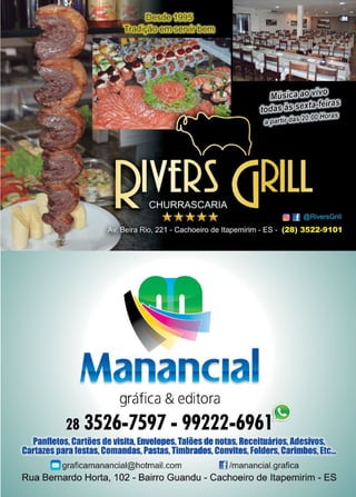 25www.reportercapixaba.com
gráfica & editora
28 3526-7597 - 99222-6961.
Panfletos,Cartõesdevisita, Envelopes,Talõesde notas,Receiruários,Adesivos,
canazesparafestas, Comandas,Pastas,Timbrados,ConVites,Folders,Carimbos,Etc•.
graficamanancial@hotmail.com E /manancial.grafica
Rua Bernardo Horta, 102 - Bairro Guandu - Cachoeiro de ltapemirim - ES
 