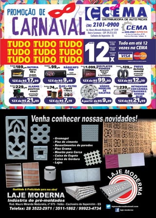 47www.reportercapixaba.com
Av1-:i$189,99 BATERIA
durex
60a
ÀYl-'•229 .ALARME
R$ ' 9º positron
exaet
inàa:74 . 6LEO+ FILTRO
R$ . t99 15w40
+ filtro
(28) 2101-0900
Av. Mauro Mirondu Modureirt1, N~11249
Buirro Cor<1moro -(EP: 29.313-310
Cachoe:iro de ltt1pemirim-ES
••iot•• 129 • PNEUS
R$ ' da linha
remold
ivis.ta:239 RETROVISOR
R$ ' 99 COM CÂMERA
rRASEIRAE
SENSOR
E_RÊ~
 