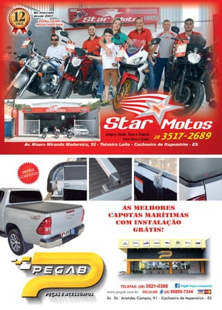 17www.reportercapixaba.com
•
-•
1IS 111~1..Ilf)lll~S
(;1ll'()'l'1IS llilllÍ'l'l)l1IS
( ; ())I INS'l'1II...tl(;1.f), .
c;1t1l'l'IS!
TELEFAX: (28) 3521-0386 I] Pegab PaçaseAcessórlos
www.pegab.com.br CELULAR: ~ (28) 99885-7344 vJSA ~
Av. Dr. Aristides Campos, 91 - Cachoeiro de ltapemirim . ES
 