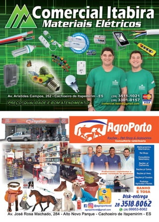 23www.reportercapixaba.com
BANHO
E TOSA
Disk-entrega•·····.............................
18 3518.8062I} [B]@agroportovet
-~ agroportovet@gmail.com í~ (28) 99953-8062
Av. José Rosa Machado, 284 - Alto Novo Parque - Cachoeiro de ltapemirim - ES
 