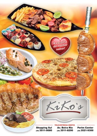 52 www.reportercapixaba.com
Shopping Sul
(28) 3511-0080
TELE-ENTREGA GRÁTIS
Av. Beira Rio
(28) 3511-8290
Perim Center
(28) 3521-9300
 