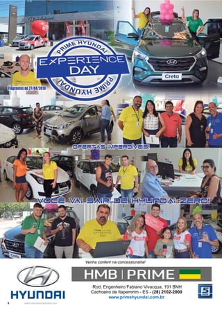 6 www.reportercapixaba.com
Rod. Engenheiro Fabiano Vivacqua, 191 BNH
Cachoeiro de Itapemirim - ES - (28) 2102-2000
www.primehyundai.com.br
Venha conferir na concessionária!
HMB I PRIME ....
HVUnDRII
 