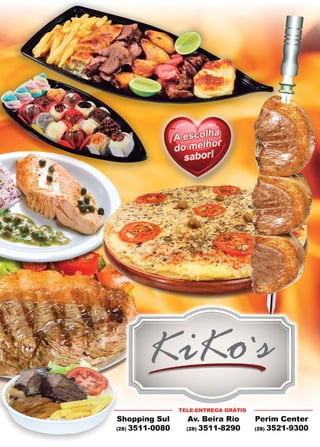 45www.reportercapixaba.com
-
>
~
....... .."'""< --....---:---:---. -.. - ~~ "'.
. .
.. ...,
Shopping Sul
(28) 3511-0080
TELE-ENTREGA GRÁTIS
Av. Beira Rio
(28) 3511-8290
Perim Center
(28) 3521-9300
 