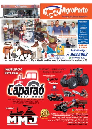 13www.reportercapixaba.com
BANHO
E TOSA
Disk-ent1e9a•····.............................
18 3518.8061, 1~ (28) 99953-8062
Av. José Rosa Machado, 284 -Alto Novo Parque - Cachoeiro de ltapemirim - ES
 