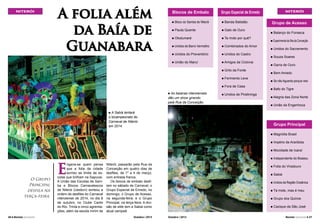 NITERÓI

A folia além
da Baía de
Guanabara

Blocos de Embalo
n

Bloco do Samba de Niterói

n

Banda Batistão

n

Pauta Quente

n

Galo de Ouro

n

Olodumaré

n

Ta rindo por quê?

n

Unidos do Barro Vermelho

n

Combinados do Amor

n

Unidos do Preventório

n

Unidos do Castro

n

União do Maruí

n Amigos

da Ciclovia

n

Ferimento Leve

n

As baianas niteroienses
dão um show girando
pela Rua da Conceição.

Grilo da Fonte

n

n

NITERÓI

Grupo Especial de Enredo

Fora de Casa

n

Unidos de Piratininga

Grupo de Acesso
n

Balanço do Fonseca

n Experimenta da Ilha da Conceição
n

Unidos do Sacramento

n

Souza Soares

n

Garra de Ouro

n

Bem Amado

n

Se não Aguenta porque veio

n

Bafo do Tigre

n Alegria
n

A Sabiá tentará
o bicampeonato do
Carnaval de Niterói
em 2014.

das Zona Norte

União da Engenhoca

n

Grupo Principal
n
n

O Grupo
Principal
desfila na
terça-feira.

26 l Revista Carnaval

E

Outubro / 2013

Independente do Boassu

n

Folia do Viradouro

n

Sabiá

n

Unidos da Região Oceânica

n

Tá mole, mas é meu

n

Grupo dos Quinze

n

Outubro / 2013

Mocidade de Icaraí

n

Niterói, passarão pela Rua da
Conceição em quatro dias de
desfiles, de 1º a 4 de março,
com entrada franca.
Os blocos de embalo desfilam no sábado de Carnaval; o
Grupo Especial de Enredo, no
domingo; o Grupo de Acesso,
na segunda-feira; e o Grupo
Principal, na terça-feira. A divisão de elite tem a Sabiá como
atual campeã.

Império de Araribóia

n

ngana-se quem pensa
que a folia da cidade
sorriso se limita às escolas que brilham na Sapucaí.
A União das Escolas de Samba e Blocos Carnavalescos
de Niterói (Uesbcn) sorteou a
ordem de desfiles do Carnaval
niteroiense de 2014, no dia 8
de outubro, no Clube Canto
do Rio. Trinta e cinco agremiações, além da escola mirim de

Magnólia Brasil

Cacique da São José
Revista Carnaval l 27

 