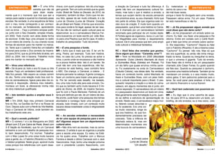 MR – É uma linha
estreita que não dá
para dizer exatamente qual é o momento que tive que sair a
campo para captar e quando fui chamado pelas
escolas. Na verdade, é uma sequência de fatos
com o meu nome começando a ser conhecido no mercado, se fortalecendo, aprendendo
com os erros ... Faço a primeira sinopse poética, junto com o Seu Oswaldo, sinopse rimada,
em 2002. Todo mundo vem atrás desta forma
de escrever. Então faço uma sinopse no estilo
de um roteiro de cinema. Eu vou criando novas
formas de escrever para me manter no mercado. Tanto que o Leandro Vieira fez um trabalho
ficcional para contar o Zico (enredo da Imperatriz para 2014), que eu já tinha feito lá atrás, em
2003 ou 2004. Isto é bacana. Trabalhei muito
para me manter no mercado até hoje.
ENTREVISTA

RC – Virou uma referência.
MR – De lá para cá, todo o ano fiz duas ou três
escolas. Faço um verdadeiro balé profissional.
Não fico parado. Não espero as coisas caírem
do céu. Tenho uma relação muito boa com todos os carnavalescos, ligava para eles me colocando à disposição, oferecia meu trabalho,
montava um book, ia oferecendo minha mão
de obra intelectual qualificada.

RC – É uma pesquisa a fundo.
MR – Acho que é mais que isto. É ter um feeling. Pedra, por exemplo. Tudo tem história.
Mas, no caso da Luma, foi preciso se achar a
linha, o ponto onde se encaixava a não história
ou a pouca história dela. Isto é um barato. Se
você não tem uma boa experiência, não faz.
É preciso ter este feeling, caso contrário faria
o ABC. Ela criança, o Carnaval, a coleira ... E
tomaria pancada na cabeça. A gente conseguiu
fazer um contorno para trazer uma pena quente. Por ter vencido este desafio, me testado,
dou uma nota muito alta para este enredo. Outro que eu também acho muito bacana é O Império do Divino, de 2006, do Império Serrano,
que fiz com o Paulo Menezes. Partindo de um
tema pré-definido por ele, de um roteiro de desfile pronto, pude fazer uma pesquisa dos temas
abordados e consegui fazer uma sinopse poetizada, toda rimada, com um conteúdo muito
bacana dessa brasilidade unida à religiosidade
brasileira.

RC – As escolas entendem a necessidade
RC – Qual o enredo preferido?
de ter uma equipe de pesquisa para o enreMR – O número 1 é o da Mangueira em 2002 do? Algumas sequer tem um departamento
(Brazil com Z É pra Cabra da Peste, Brasil com cultural ativo.
S É Nação do Nordeste), que foi um Carnaval MR – Não diria nem as escolas, mas os carnabelíssimo e com um trabalho de pesquisa mui- valescos. O artista é que se organiza e propõe
to bem desenvolvido. Foi incrível. Trabalhar para a escola uma equipe. Eu estou na Estácom o Max Lopes foi uma coisa muito bacana cio há quatro anos. Trabalhei com o Marcus
para a gente, eu, o Fabinho (Ricardo) e o Nem, Ferreira e desde o último Carnaval com o Jack
o Valdeci projetista. Neste grupo, aprendi muita Vasconcelos. Hoje, tenho uma relação próxima
coisa porque tive referências com quem dese- com o presidente Leziário Nascimento, com
6 l Revista Carnaval

Setembro / 2013

a direção de Carnaval e tudo faz diferença. A
gente não tem um departamento cultural formado, mas tudo o que é relativo a enredo, a
temas que surjam dentro da escola pensando
nos próximos anos, eu sou chamado. Acho que
isto parte do artista. Ele que organiza este núcleo duro de criação. É muito bom quando um
pesquisador, que já tem uma história no Carnaval, é chamado por um carnavalesco também
renomado para participar de um núcleo deste.
A Portela agora se organizou, levou o Luis Carlos Magalhães para montar o departamento
cultural. Ele é uma pessoa que tem uma amplitude cultural e intelectual fantástica.

Eu materializei o
ENTREVISTA
delírio do cara e me
dei mal duas vezes,
porque o texto foi divulgado sem uma revisão.
Passaram vários erros. Foi um caos. Poderia
ter sido maravilhoso e não foi.

RC – Já lhe propuseram algum enredo que
você disse que não daria certo?
MR – Já me propuseram um enredo sobre cachorro. Eu falei: vou fazer uma pesquisa e lhe
retorno. Entrei em contato com o Cahê Rodrigue e falei que tinha um enredo sobre cachorro. Ele respondeu: “Cachorro!” Depois eu falei
com o Fabinho (Ricardo). E ele a mesma coisa:
RC – Você falou dos enredos que gostou. “Cachorro!” Eu pensei: não rola. Mas só que
Ouve algum que disse: “Caramba, errei”?
isto era superficial, eu ainda não tinha merguMR – Teve na Mocidade em 2009 (Mocidade lhado no tema. Quando eu mergulhei no tema,
Apresenta: Clube Literário Machado de Assis vi que o universo é gigante. Tudo dá enredo.
e Guimarães Rosa, Estrelas em Poesia). Foi Esta frase não é minha é de um pesquisador
um ato falho que quase arruinou minha carrei- chamado Júlio César Farias. Eu gosto quando
ra. Fui exatamente na onda do Carnavalesco ele fala isso. Quando eu pesquisei o cachorro,
(Cláudio Cebola), nas ideias dele. Na verdade, encontrei uma história brilhante. Também já me
havia um conteúdo bonito, sobre Machado de mandaram um enredo, e o cara insistiu muito,
Assis e Guimarães Rosa, com um peso histó- sobre gatos. E tem patrocínio potencial para o
rico e cultural importante para o Brasil. O pes- tema. Se você parar para analisar, é forte, dá
quisador respeita a criação e a ideia do carna- um retorno financeiro e nunca fizeram.
valesco, em alguns momentos isto é junto, em
outros separado. O carnavalesco dá um roteiro RC – Você tem caderneta com possíveis ene o pesquisador desenvolve um texto em cima. redos?
Mas geralmente esta formatação é junto, quan- MR – Eu digo que é uma caixinha de sapado se define a estrutura de apresentação do tos. Só para 2014 eu desenvolvi um texto, um
enredo. Neste caso, o carnavalesco viajou mui- briefing, de oito enredos, eu e meu sócio, Júlio
to, falando coisas absurdas e
eu fui acatando. Era uma coisa muito visionária, longe do
que era histórico, do que fundamentalmente precisava ser
colocado. Toda a infância de
Machado estava lá, mas em
determinados momentos era
uma loucura do carnavalesco.

Enredo sobre
Luma de Oliveira:
“Um desafio”.
n

Setembro / 2013

Revista Carnaval l 7

Foto: Divulgação / Riotur / Raphael David.

RC – Isto também ajudou a ampliar seus limites?
MR – Em 2008, faço meu primeiro Carnaval
fora do Rio, na Gaviões da Fiel e na Rosas de
Ouro. Depois subo com a Nenê da Vila Matilde.
Faço o Carnaval de Vitória, onde também estou trabalhando este ano.

nhava, com quem projetava. Isto dá uma bagagem grande. Tem um outro enredo que eu gosto
muito: Brasil de Todos os Deuses, de 2010, da
Imperatriz, também do Max. Outro que me deixou feliz, apesar de ser muito criticado, é o da
Luma de Oliveira (Luma de Oliveira: Coração
de um Brasil em Festa). A forma que encontramos para contá-lo foi legal, apesar de ser raso.
Por ela não ter nenhum apelo cultural para se
desenvolver, eu e o carnavalesco Marcus Ferreira buscamos um texto escrito por João Bosco para uma Playboy que ela foi capa. Aí está o
trabalho do pesquisador. Tudo dá enredo.

 