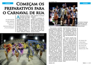 Começam os
preparativos para
o Carnaval de rua

Foto: Divulgação / Riotur.

POVÃO

Foto: Divulgação / Riotur / Dhavid Normando.

As inscrições
estão abertas
desde 27 de
agosto e
prosseguirão até
27 de setembro.

14 l Revista Carnaval

A

folia carioca começou a
preparação para eleger
sua corte para 2014.
Os pretendentes a Rei Momo,
Rainha e Princesas do Carnaval já podem se candidatar
aos cargos. As inscrições estão abertas desde 27 de agosto e prosseguirão até 27 de
setembro, na sede da Riotur,
na Praça Pio X, 119/12º andar, Centro, entre 10h e 17h.
Os servidores públicos municipais, estaduais e federais

estão impedidos de participar
da disputa.
Todos os candidatos necessitam residir na cidade do
Rio de Janeiro há pelo menos
dois anos. Os candidatos a
Rei Momo precisam ter entre
18 e 55 anos, altura mínima
de 1,70m e o 1º grau concluído. As pretendentes a Rainha
devem possuir idade entre 18
e 35 anos e 1,60m, além do
mesmo nível de ensino exigido para os homens.

Os eventos carnavalescos contam
com a presença da Corte do Carnaval.
n

Setembro / 2013

POVÃO

A Corte do Carnaval
é formada com o Rei
Momo, sua Rainha e
duas princesas.
n

Para concorrer, o candidato
precisa apresentar cópias autenticadas, ou acompanhadas
dos originais, da carteira de
identidade, CPF, comprovante de residência (próprio, pai,
mãe ou contrato de aluguel),
certificado ou declaração de
escolaridade, uma fotografia
de corpo inteiro, número de
inscrição no INSS/PIS ou PASEP, declaração que reside no
município do Rio de Janeiro,
de que não é servidor público
municipal, estadual e federal e
nem ocupa cargo dentro dessas estruturas, além de um
atestado de aptidão física com
data recente ao concurso,
atestando ótimas condições
de saúde do candidato, visando o cumprimento do contrato.
Os jurados dos concursos
avaliarão os requisitos desembaraço, sociabilidade, facilidade de expressão, simpatia, espírito carnavalesco e domínio
da arte de sambar, na disputa
Setembro / 2013

para Rei Momo, e beleza do
rosto, harmonia de linhas físicas, sociabilidade, facilidade
de expressão, simpatia e espírito carnavalesco, além de
domínio da arte de sambar, no
caso das pretendentes à Rainha.
O primeiro colocado receberá, além do título de Rei
Momo 1º e Único do Carnaval 2014, a quantia de R$ 20
mil. O vice-campeão ganhará
R$ 3,5 mil e o terceiro, R$ 1,5
mil. O prêmio da Rainha do
Carnaval será de R$ 20 mil,
cabendo R$ 15 mil para a segunda e a terceira colocadas,
eleitas 1ª Princesa e 2ª Princesa, respectivamente. Os
mandatos começarão na data
de suas eleições e terminarão
no dia 10 de março de 2014.
As finais do concurso acontecerão no dia 8 de novembro, a
partir das 19h, em local a ser
previamente determinado pela
Riotur.

As finais do
concurso
acontecerão
no dia 8 de
novembro, a
partir das 19h.

Revista Carnaval l 15

 
