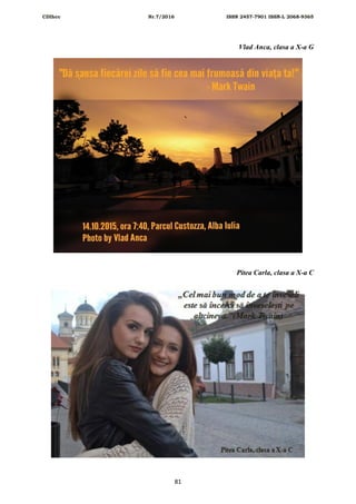 CDIhcc Nr.7/2016 ISSN 2457-7901 ISSN-L 2068-9365
81
Vlad Anca, clasa a X-a G
Pitea Carla, clasa a X-a C
 