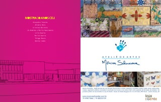 MOSTRA30ANOSCELI
Alexandre Tavares
Afrânio Reis
Cristina Barretto
Jô Almeida e Murilo Nascimento
Lilia Duarte
Murilo Guerra
Thiago Moura
Wesley Lemos
 